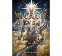 RUACH vs HOLY SPIRIT: And the Sin That Cannot Be Forgiven