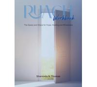 Ruach Workbook: The Space and Grace for Hope, Healing and Wholeness