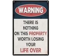 RUAJOGYNVM No Trespassing Warning Sign There Is Nothing On This Property Worth Losing Your Life Over Metal 8 X 12 in