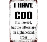 RUAJOGYNVM Retro Tin Sign I Have CDO It Is Like OCD But The Letters Are In Correct Order Funny Vintage Metal Plaque For Home Bar Wall-Art 8 X 12 in