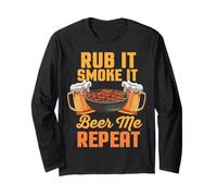 Rub It Smoke It Beer Me Repeat BBQ Funny Barbecue Long Sleeve T-Shirt