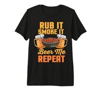 Rub It Smoke It Beer Me Repeat BBQ Funny Barbecue Premium T-Shirt