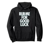 RUB ME FOR GOOD LUCK - funny genie casino lucky gambling tee Pullover Hoodie