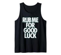 RUB ME for Good Luck - Funny Genie Casino Lucky Gambling tee Tank Top