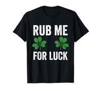 Rub Me For Luck Funny Shamrock St. Patricks Day Womens T-Shirt