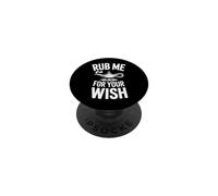 Rub Me For Your Wish Funny Genie Lamp Saying PopSockets Adhesive PopGrip