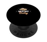 Rub Me Right Baby Funny BBQ Lovers Smoked Meat Enthusiasts PopSockets Adhesive PopGrip