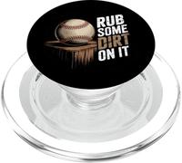 Rub Some Dirt On It Baseball Tough Guy Quote PopSockets PopGrip for MagSafe
