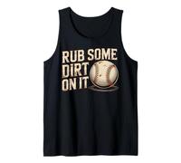 Rub Some Dirt On It Baseball Tough Quote Tank Top