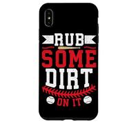 Rub Some Dirt On It Case for iPhone XS Max