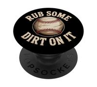 Rub Some Dirt On It Funny Baseball Quote PopSockets Adhesive PopGrip