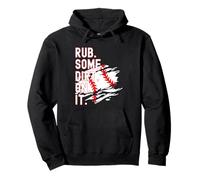 Rub Some Dirt On It Funny Sports Rough Baseball Saying Pullover Hoodie