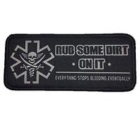 Rub Some Dirt On It - Version 2, Medic, EMS, EMT, Paramedic - Embroidered Morale Patch (Black)