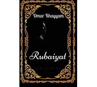 Rubaiyat: By Edward FitzGerald - Illustrated