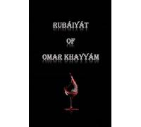 RUBÁIYÁT OF OMAR KHAYYÁM