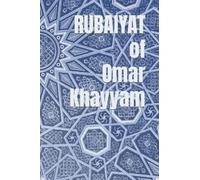 RUBAIYAT OF OMAR KHAYYAM: Classical Poetry & Literature