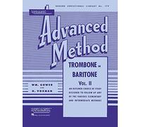 [(Rubank Advanced Method: Trombone or Baritone, Vol. II)] [Author: William Gowe] published on (March, 1989)