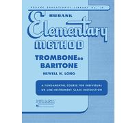 Rubank Elementary Method: Trombone or Baritone: A Fundamental Course for Individual or Like-instrument Class Instruction: 39 (Rubank Educational Library)