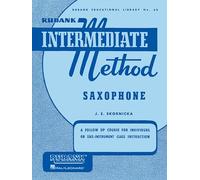 Rubank Intermediate Method: Saxophone: A Follow Up Course for Individual or Like-Instrument Class Instruction: 68 (Rubank Educational Library)