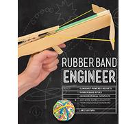 Rubber Band Engineer: Build Slingshot Powered Rockets, Rubber Band Rifles, Unconventional Catapults, and More Guerrilla Gadgets from Household Hardware