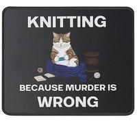 Rubber Mouse Pad, Knitting Because Murder is Wrong Knitting Office Mousepad Washable Desk Pad 25X30cm for Home Computer Gamer