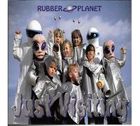 Rubber Planet - Just Visiting