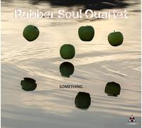 Rubber Soul Quartet : Something CD Album Digipak (2023) NEW Amazing Value