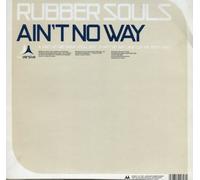 Rubber Souls - Ain't No Way [12" VINYL]