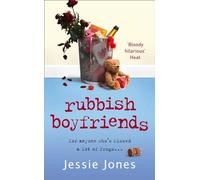 RUBBISH BOYFRIENDS: A Funny and Feel-Good Chick Lit Novel About Past Loves and Present Secrets