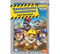 Rubble & Crew: Bautastische Geschichten zum Vorlesen