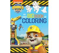 Rubble & Crew: My First Big Book of Coloring (a Paw Patrol Rubble & Crew Nickelodeon Coloring Book for Kids)