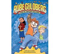 Rube Goldberg and His Amazing Machines