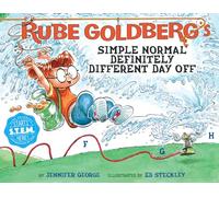Rube Goldberg's Simple Normal Definitely Different Day Off