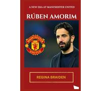 RÚBEN AMORIM: A NEW ERA AT MANCHESTER UNITED