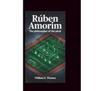 Rúben Amorim: The Philosopher of the Pitch