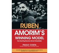 Ruben Amorim's Winning Model: How Sporting Became Almost Unbeatable
