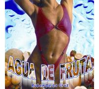 Ruben de la Cruz - Agua De Fruta