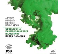 Ruben Gazarian/Georgisches KO Ingolstadt - Works for Chamber Orchestra by Arensky, Hindemith, Schreker & Mendelssohn