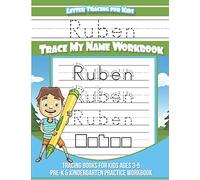 Ruben Letter Tracing for Kids Trace my Name Workbook: Tracing Books for Kids ages 3 - 5 Pre-K & Kindergarten Practice Workbook