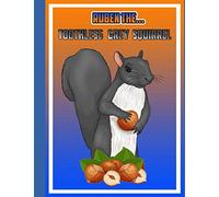 Ruben The Toothless Grey Squirrel (The Adventures of the Grey Squirrels)