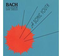 Bach Collegium San Diego, Ruben Valenzuela - A Sonic Youth [Vinyl LP] [VINYL]