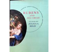 Rubens and His Circle: Studies By Julius S. Held