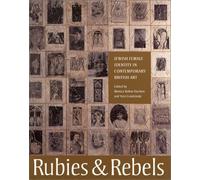 Rubies and Rebels: Jewish Female Identity in Contemporary British Art