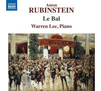 Rubinstein Le Bal [Warren Lee] [Naxos 8574216]