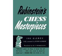 Rubinstein's Chess Masterpieces 100 Selected Games