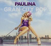 Rubio, Paulina - Gran City Pop (W/Dvd) (Dlx)