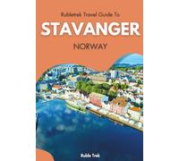 Rubletrek Travel Guide to Stavanger Norway: Get ready to explore a city filled with history, charming sights, and cultural treasures like a Local