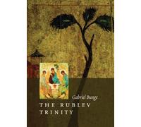Rublev Trinity The ^hardcover]: The Icon of the Trinity by the Monk-painter Andrei Rublev