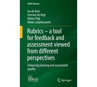 Rubrics - a tool for feedback and assessment viewed from different perspectives : Enhancing learning and assessment quality