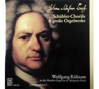 RUBSAM, WOLFGANG - SCHUEBLER-CHORAELE & GROSSE ORGELWE